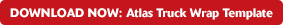 Download Now: Atlas Truck Wrap Template